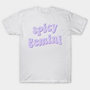 spicy gemini T-Shirt
